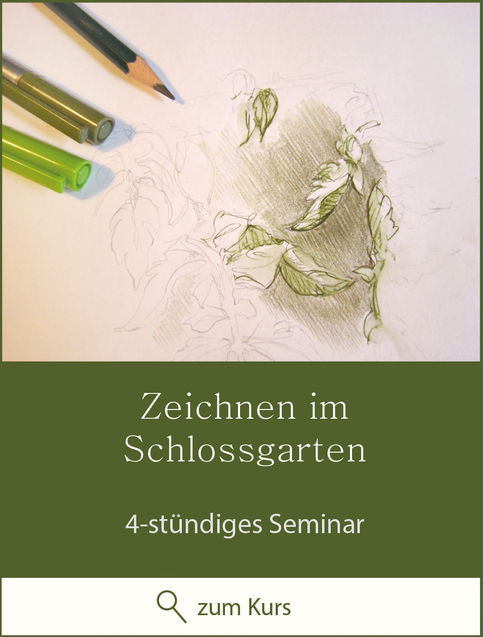 Zeichenkurs Zeichnen im Schlossgarten - 4-stündiges Seminar - zum Kurs